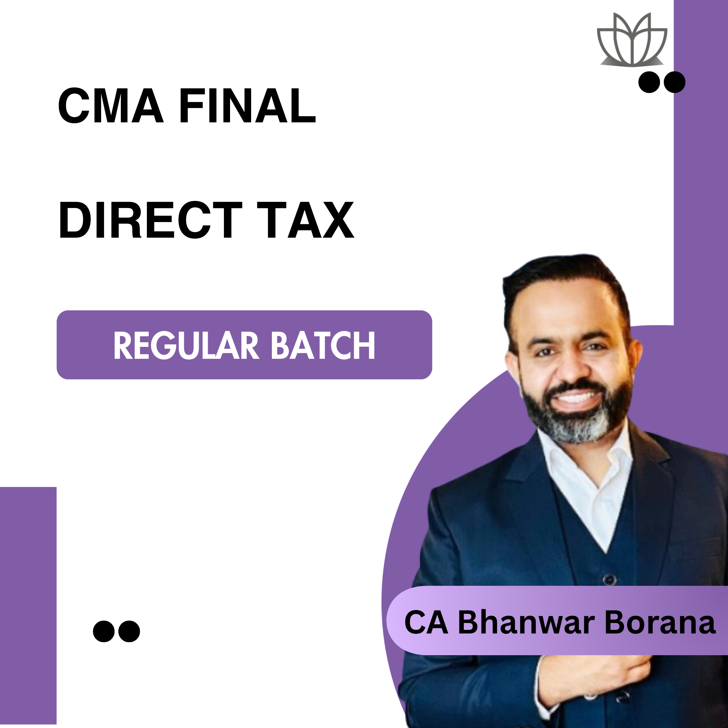 CMA Final Direct Tax (Regular Batch) for June and Dec 26