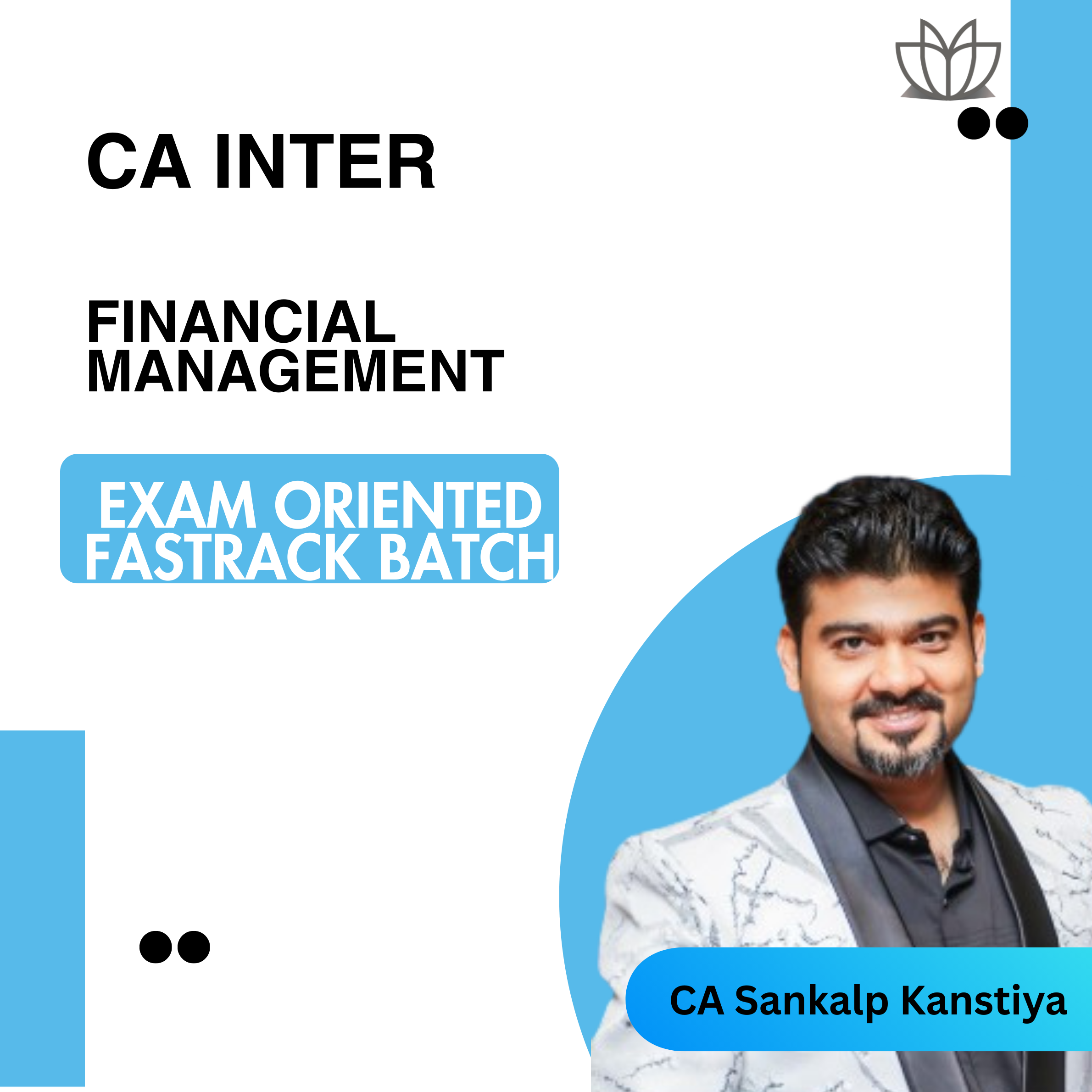CA Inter FM (Financial Management) Exam oriented Fastrack batch For May / Sep 26 Exams